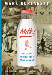 Milk! (Mark Kurlansky)