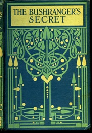 The Bushranger's Secret (Mrs Henry Clarke)