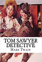 Tom Sawyer, Detective (Mark Twain)