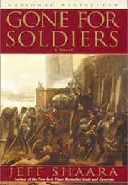 Gone for Soldiers (Jeff Shaara)