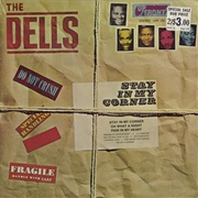 Stay in My Corner - The Dells