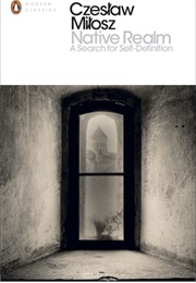 Native Realm (Czeslaw Milosz)