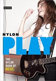 Play: The NYLON Book of Music (Nylon Magazine)