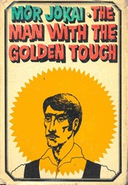 The Man With the Golden Touch (Mór Jókai)