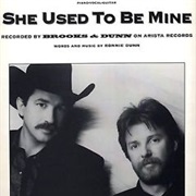 She Used to Be Mine - Brooks &amp; Dunn