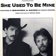 She Used to Be Mine - Brooks & Dunn
