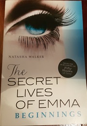 Beginnings (The Secret Lives of Emma) (Natasha Walker)