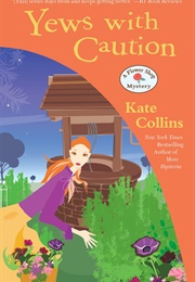 Yews With Caution (Kate Collins)