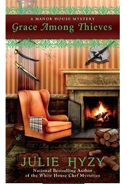 Grace Among Thieves (Manor House Mystery, #3) (Julie Hyzy)