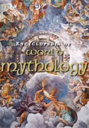 Encyclopedia of World Mythology (Arthur Cotterell)