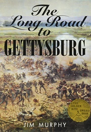 The Long Road to Gettysburg (Jim Murphy)