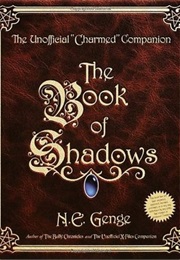 The Book of Shadows: The Unofficial "Charmed" Companion (Ngaire E. Genge)