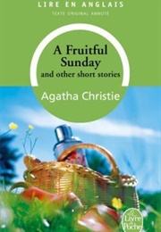 A Fruitful Sunday and Other Short Stories (Agatha Christie)