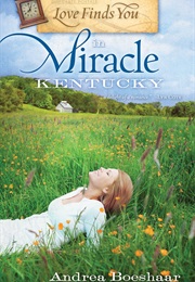 Love Finds You in Miracle, Kentucky (Andrea Boeshaar)
