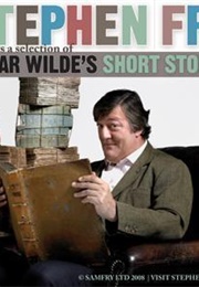 Stephen Fry Presents a Selection of Oscar Wilde's Short Stories (Oscar Wilde)