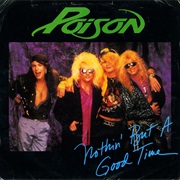 Nothin&#39; but a Good Time - Poison