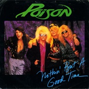 Nothin' but a Good Time - Poison
