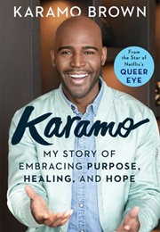 Karamo: My Story of Embracing Purpose, Healing and Hope (Karamo Brown)