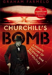 Churchill's Bomb (Graham Farmelo)