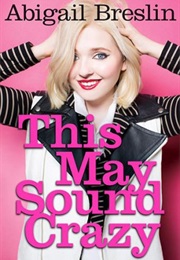This May Sound Crazy (Abigail Breslin)
