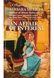An Affair of Interest (Barbara Metzger)