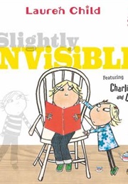 Slightly Invisible (Lauren Child)