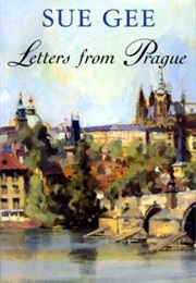 Letters From Prague (Sue Gee)