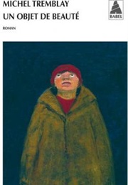 A Thing of Beauty (Michel Tremblay)