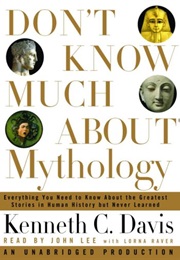 Don't Know Much About Mythology (Kenneth C. Davis)
