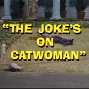 The Joke's on Catwoman