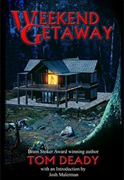 Weekend Getaway (Tom Deady)
