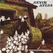 Kevin Ayers - Whatevershebringswesing