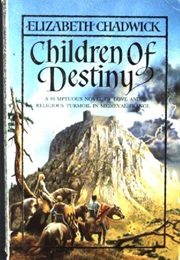 Children of Destiny (Elizabeth Chadwick)