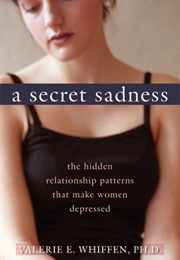 A Secret Sadness (Valerie E. Whiffen)