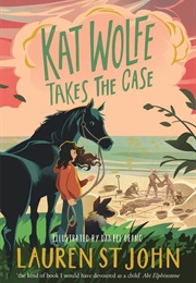 Kat Wolfe Takes the Case (Lauren St. John)