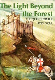 The Light Beyond the Forest (Rosemary Sutcliff)