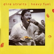 Heavy Fuel - Dire Straits