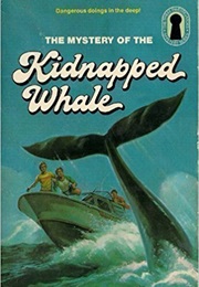 The Mystery of the Kidnapped Whale (The Three Investigators) (Marc Brandel)