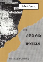 The Grand Hotels (Of Joseph Cornell) by Robert
