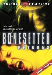 The Bonesetter Returns