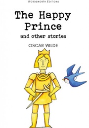 The Happy Prince and Other Stories (Oscar Wilde)