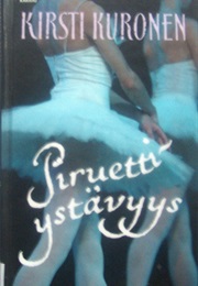 Piruettiystävyys (Kirsti Kuronen)