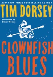 Clownfish Blues (Tim Dorsey)