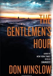 The Gentlemen&#39;s Hour (Don Winslow)
