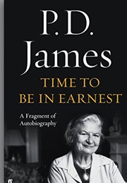 Time to Be in Earnest (P.D. James)