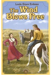 The Wind Blows Free (Loula Grace Erdman)