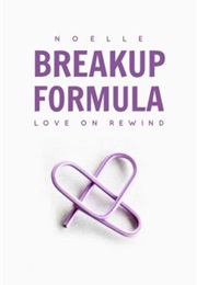 Breakup Formula (Noelle N)