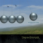 Octavarium [24:00] – Dream Theater (2004)