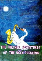 The Further Adventures of the Ugly Duckling (1982)