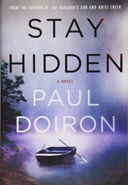 Stay Hidden (Paul Doiron)